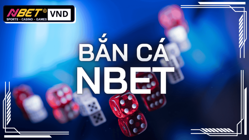 Bắn cá 1 BAN CA Nbet 1